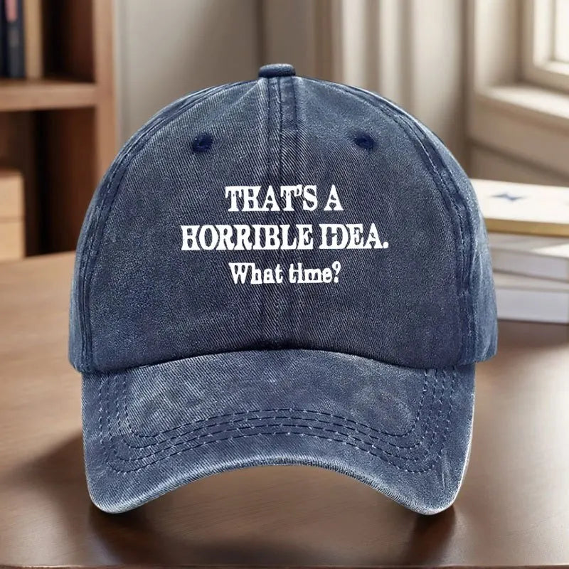 Vintage Washed Baseball Cap with "That Was a Bad Idea" Printed What Time?"- Adjustable Casual Outdoor Sports Hat and Gift