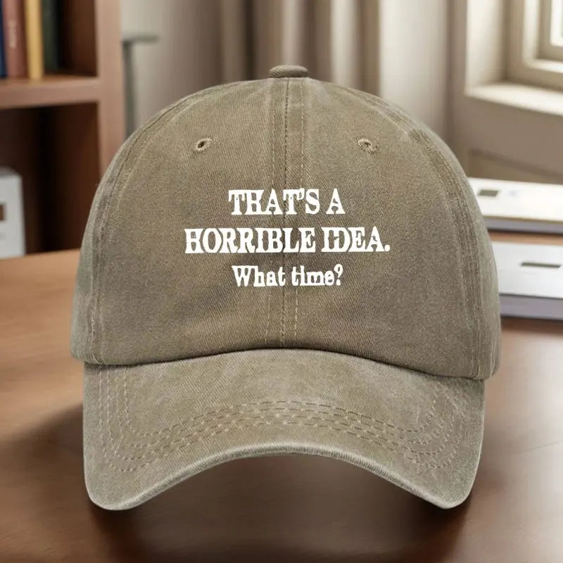 Vintage Washed Baseball Cap with "That Was a Bad Idea" Printed What Time?"- Adjustable Casual Outdoor Sports Hat and Gift