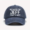 1pc "Because I'M Jeff That'S Why I Am Like This" Vintage Washed Worn Baseball Cap-Unisex Retro Sun Hat, with Adjustable
