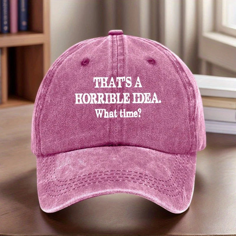 Vintage Washed Baseball Cap with "That Was a Bad Idea" Printed What Time?"- Adjustable Casual Outdoor Sports Hat and Gift