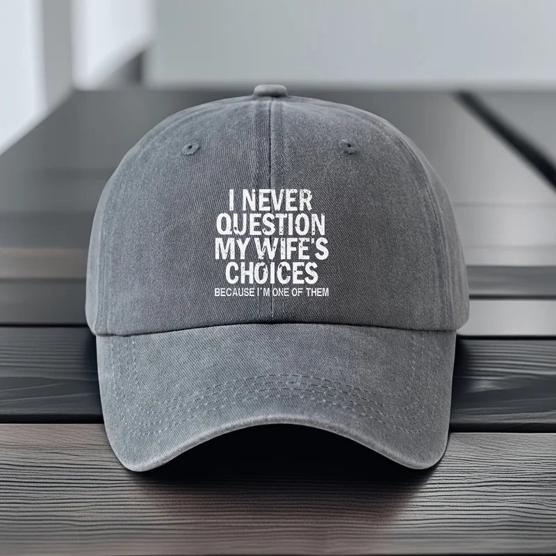 PENDRA Never Question My Baseball Cap