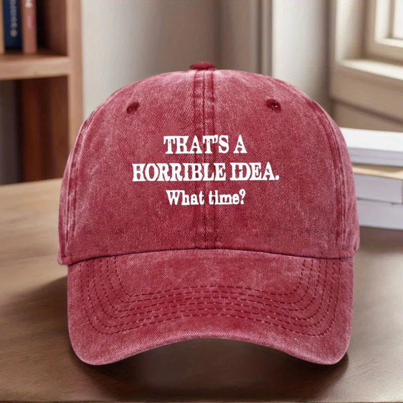 Vintage Washed Baseball Cap with "That Was a Bad Idea" Printed What Time?"- Adjustable Casual Outdoor Sports Hat and Gift