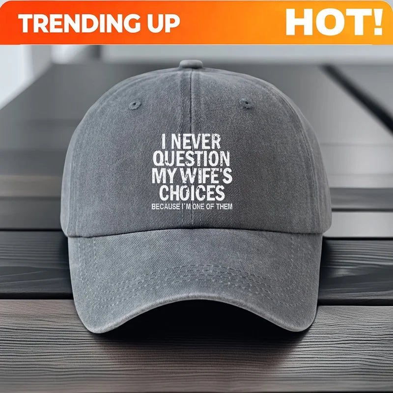 PENDRA Never Question My Baseball Cap