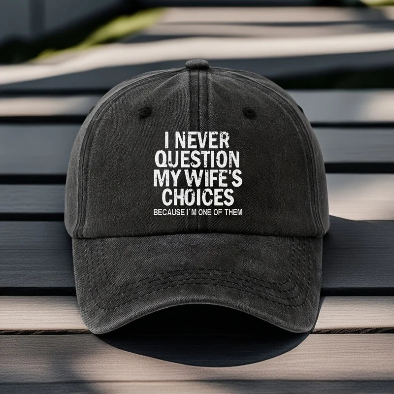 PENDRA Never Question My Baseball Cap