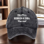 Vintage Washed Baseball Cap with "That Was a Bad Idea" Printed What Time?"- Adjustable Casual Outdoor Sports Hat and Gift