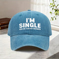 1pc "I'M SINGLE" & "ASK ME for MY NUMBER" Cap - Funny Dating Hat for Singles Parties, Gifts, Unisex Adjustable Baseball Cap
